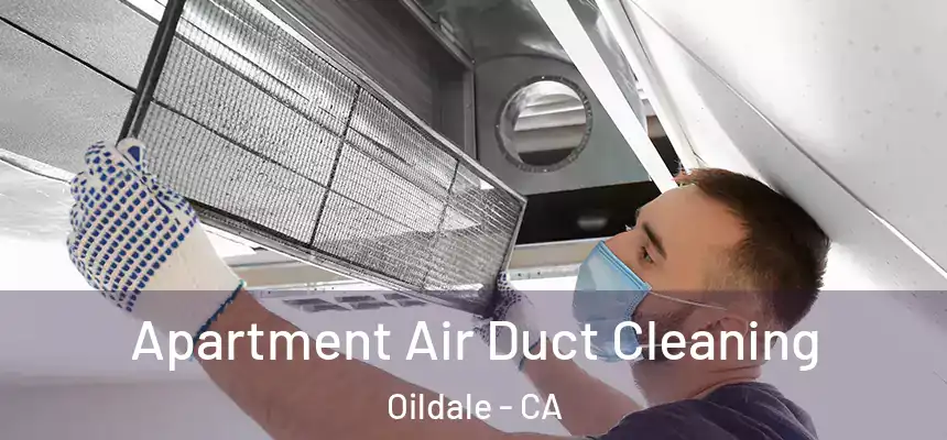 Apartment Air Duct Cleaning Oildale - CA