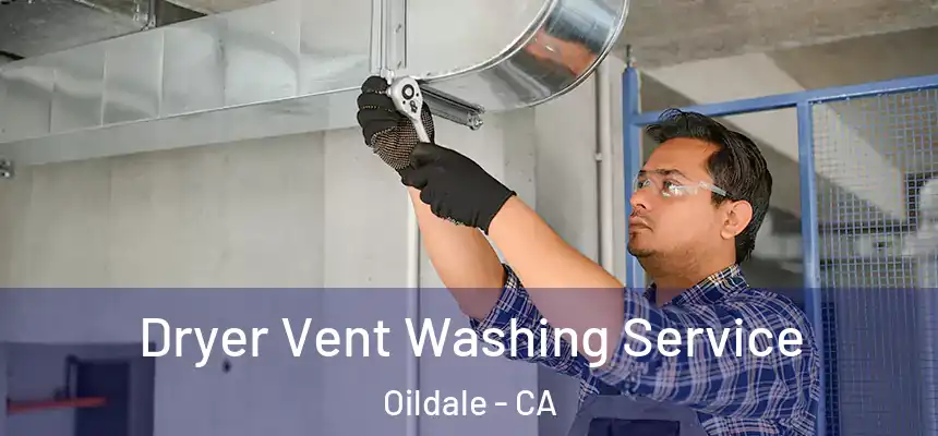  Dryer Vent Washing Service Oildale - CA